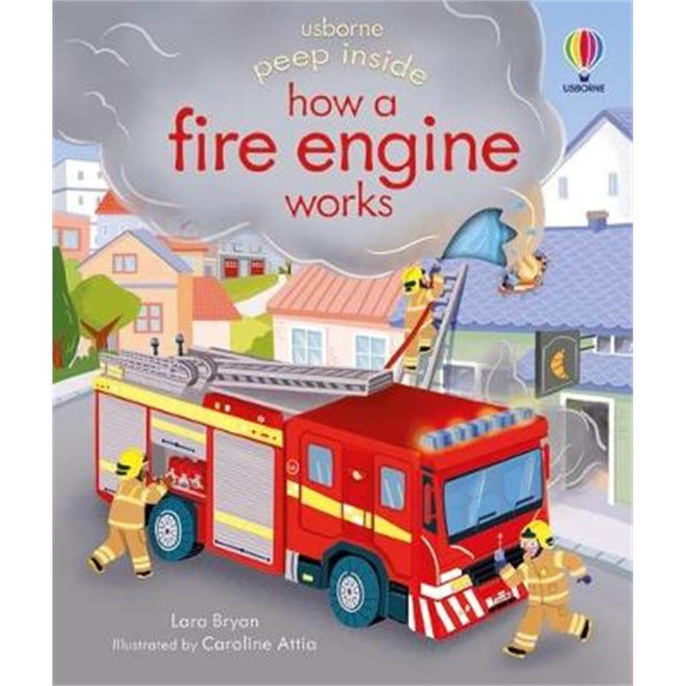 Peep Inside how a Fire Engine works - Lara Bryan